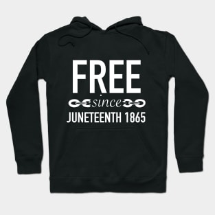 Free Since Juneteenth Hoodie